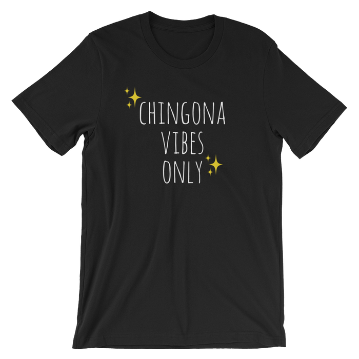 Sew Bonita Chingona Vibes Only Shirt