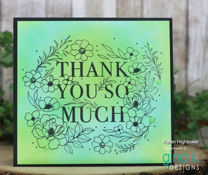 Gina K. Designs - Stamp - I Just Wanted to Say Thank You. I Just Wanted to Say Thank You is a stamp set by Hannah Drapinski. This set is made of premium clear photopolymer and measures 6" X 8". Made in the USA. Available at Embellish Away located in Bowmanville Ontario Canada. Example by brand ambassador.