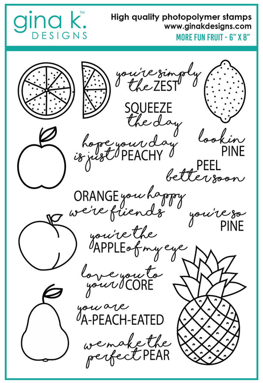 Gina K. Designs - Stamp & Die Set - More Fun Fruit. More Fun Fruit is a stamp & die set by Beth Silika. This set is made of premium clear photopolymer and measures 6" X 8". Made in the USA. Made in the USA. Available at Embellish Away located in Bowmanville Ontario Canada.