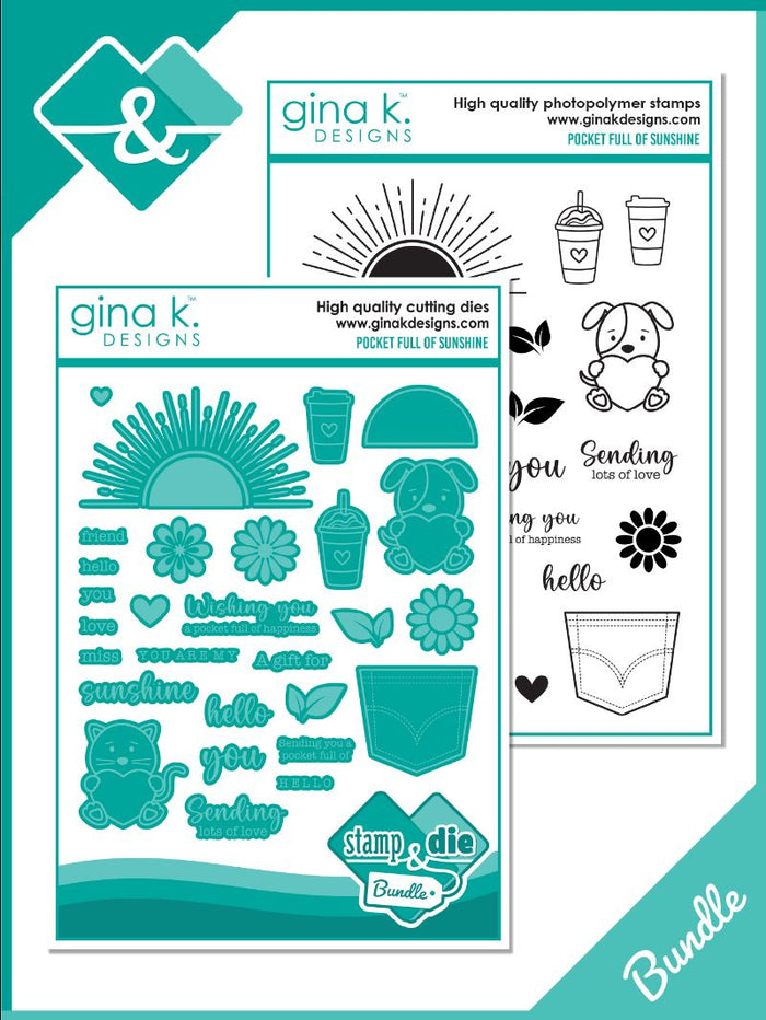 Gina K. Designs - Stamp & Die Set - Pocket Full of Sunshine. This set is made of premium clear photopolymer and measures 6" X 8". Available at Embellish Away located in Bowmanville Ontario Canada.