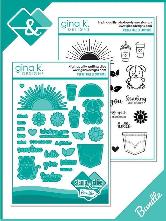 Gina K. Designs - Stamp & Die Set - Pocket Full of Sunshine. This set is made of premium clear photopolymer and measures 6" X 8". Available at Embellish Away located in Bowmanville Ontario Canada.