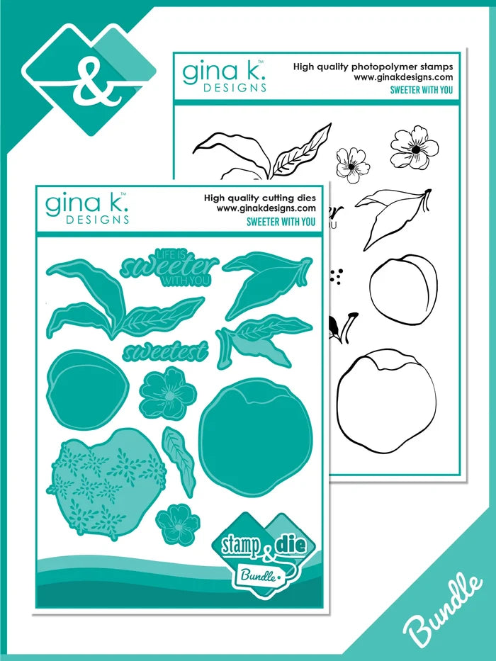 Gina K. Designs - Stamp &amp; Die Set - Sweeter with You. Sweeter with You is a stamp set by Lisa Hetrick. This set is made of premium clear photopolymer and measures 6" X 8". Made in the USA. Available at Embellish Away located in Bowmanville Ontario Canada.