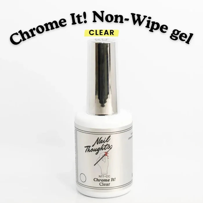NTT - Chrome It! Clear Non-Wipe Gel-Kokoist-Gel Essentialz