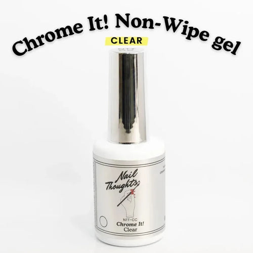 NTT - Chrome It! Clear Non-Wipe Gel-Kokoist-Gel Essentialz