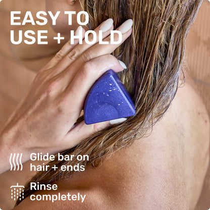EASY TO USE + HOLD

Glide bar on hair + ends
Rinse completely